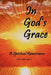 In God's Grace: A Spiritual Renaissance by Stephen Spyrison