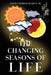The Changing Seasons of Life by Jr. Searls David Thomas