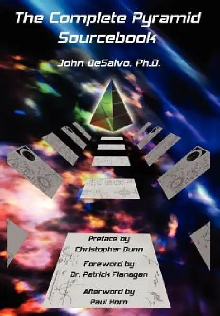 The Complete Pyramid Sourcebook by John DeSalvo Ph. D.