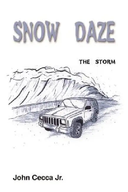 Snow Daze: The Storm by Jr. Cecca John