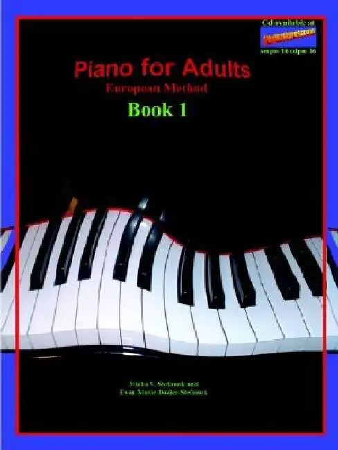Piano for Adults, European Method by Misha V. Stefanuk