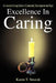 Excellence In Caring: An Assisted Living Guide to Community Development and Hope by Karen T. Stratoti