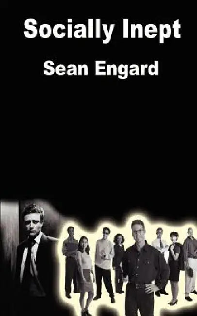 Socially Inept by Sean Engard