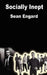 Socially Inept by Sean Engard