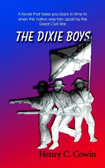 The Dixie Boys by Henry C. Cowin