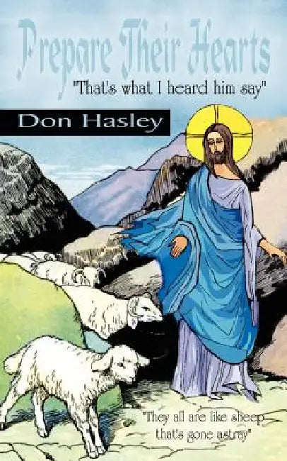 Prepare Their Hearts by Don Hasley