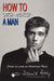 How to Catch - And Keep - A Man: (How to Love an American Man) by Donald Petty