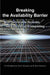 Breaking the Availability Barrier: Survivable Systems for Enterprise Computing by Bill Highleyman