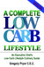 A Complete Low Carb Lifestyle: An Executive Chef's Low Carb Lifestyle Culinary Guide by Gregory Pryor C. E. C., Gregory Pryor