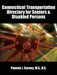 Connecticut Transportation Directory for Seniors & Disabled Persons by Pamela J. Carney