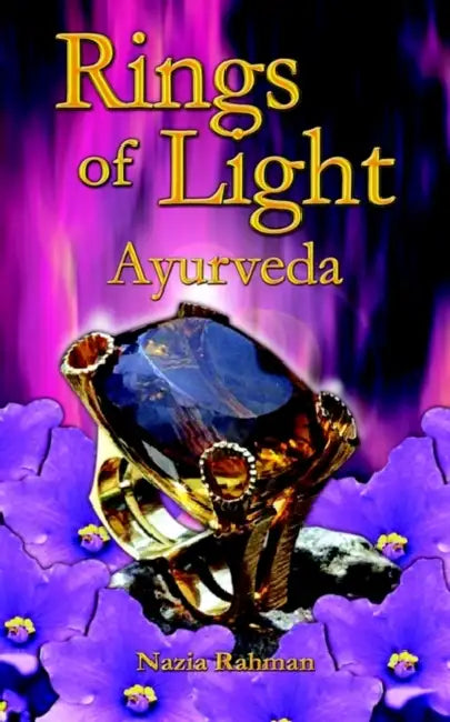 Rings of Light: Ayurveda by Nazia Rahman