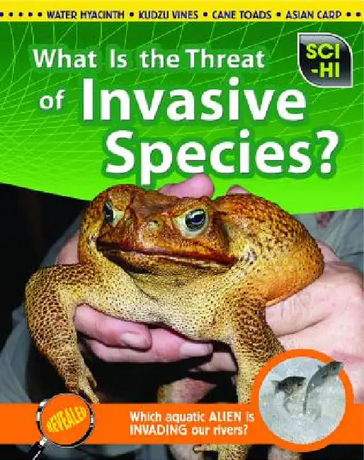 What Is the Threat of Invasive Species? by Eve Hartman, Wendy Meshbesher