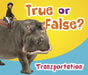 True or False? Transportation by Daniel Nunn