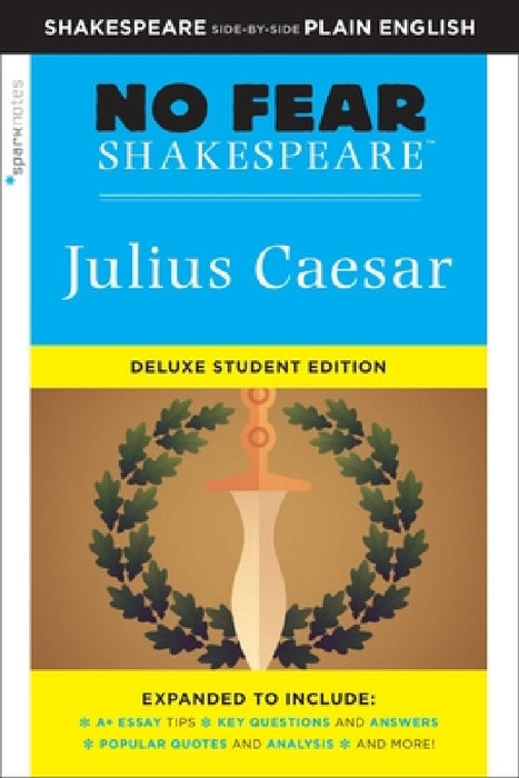 Julius Caesar: No Fear Shakespeare Deluxe Student Edition