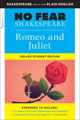 Romeo and Juliet: No Fear Shakespeare Deluxe Student Edition by Sparknotes