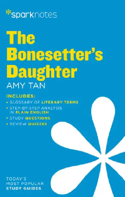 The Bonesetter's Daughter Sparknotes Literature Guide by Sparknotes