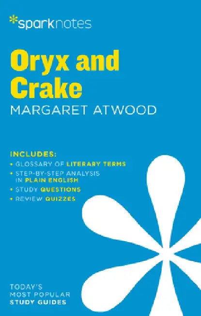 Oryx and Crake Sparknotes Literature Guide by Sparknotes