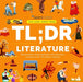 Tl;dr Literature: Dynamically Illustrated Plot and Character Summaries for 13 Modern Classics by Sparknotes