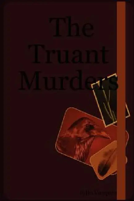 The Truant Murders by Julio Vazquez