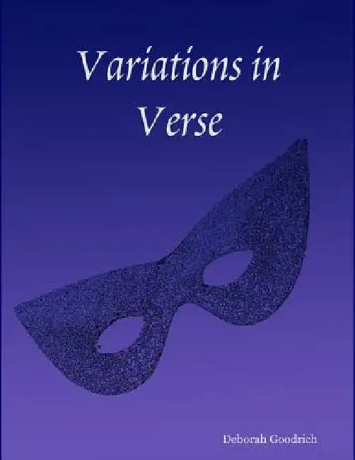 Variations in Verse by Deborah Goodrich