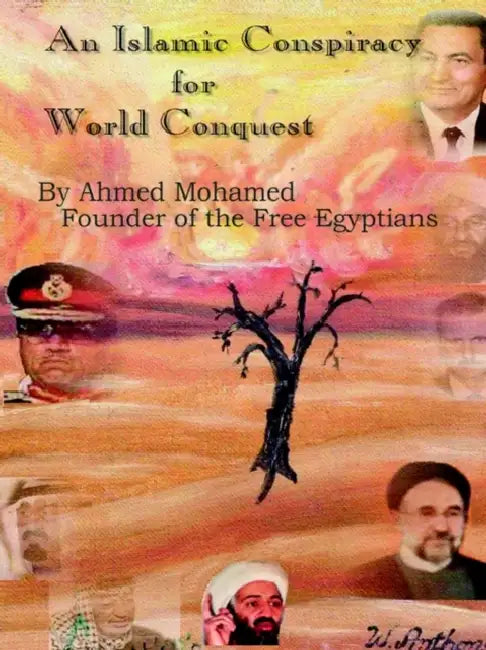 An Islamic Conspiracy for World Conquest by Ahmed Mohamed