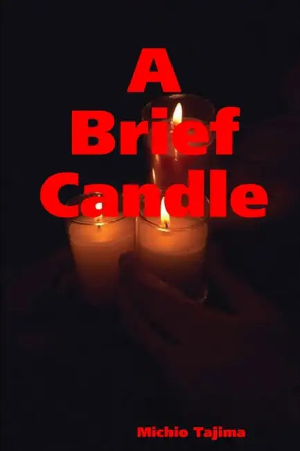 A Brief Candle by Michio Tajima