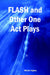 Flash and Other One Act Plays by Michio Tajima