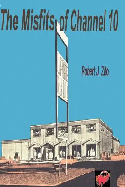 The Misfits of Channel 10 by Robert Zito
