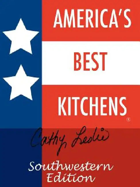 America's Best Kitchens. Southwestern Edition by Cathy Leslie