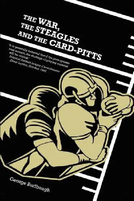 The War, the Steagles and the Card-Pitts by George Burlbaugh