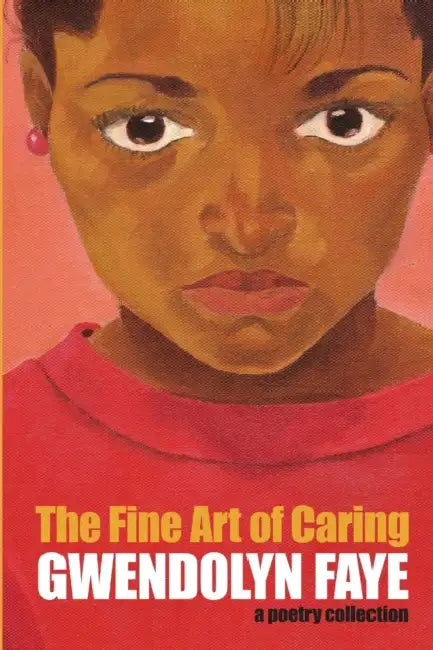 The Fine Art of Caring by Gwendolyn Faye