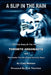 A Slip in the Rain, the True Story of the 1967-72 Toronto Argonauts and the Fumble That Killed Canada's Team by Craig Wallace