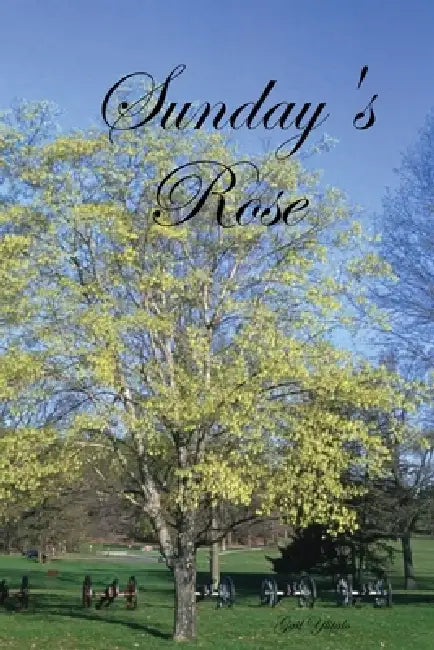 Sunday's Rose by Gail Ylitalo