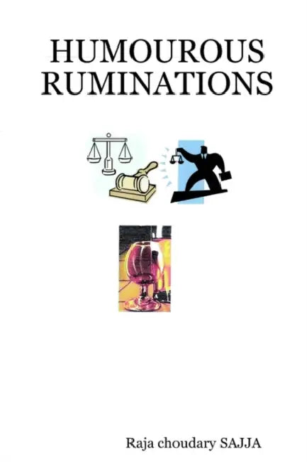 Humourous Ruminations by Raja Choudary Sajja