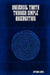 Universal Truth Through Simple Observation by Antonius Jones