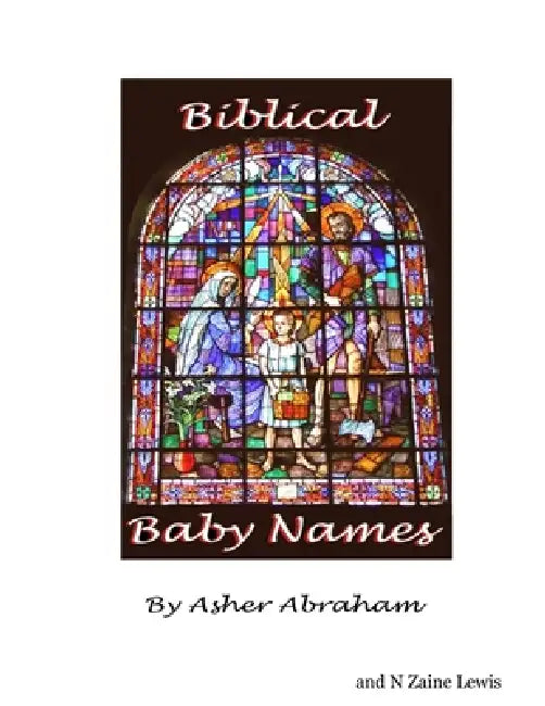 Baby Names Book Biblical Baby Names - Strong Names For Baby Boys and Girls by N. Zaine L.