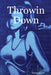 Throwin Down by Tauria Kane