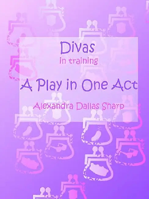 Divas in Training by Alexandra Dallas Sharp