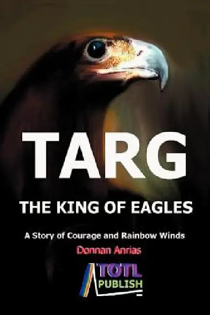 Targ - The King of Eagles by Donnan Anrias