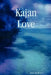 Kajan Love by Kimberly McNeil