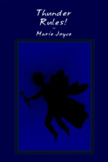 Thunder Rules! by Marie Joyce