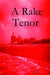 A Rake Tenor by J. E. Ola