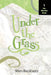 Under the Grass: Book 1, the Metrico Mesh by Wren Blackberry