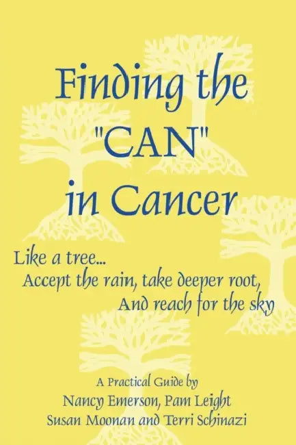 Finding the Can in Cancer by Nancy Emerson, Pam Leight, Susan Moonan