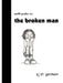 Broken Man by Scott-Justin St Germain