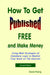 How to Get Published Free: And Make Money: Using Web Strategies of Database Logic to Market Your Book on the Internet: 2nd Edition by David Rising