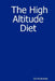 The High Altitude Diet by Dj Archuleta