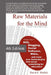 Raw Materials for the Mind: A Teacher's Guide to Digital Literacy by David Warlick
