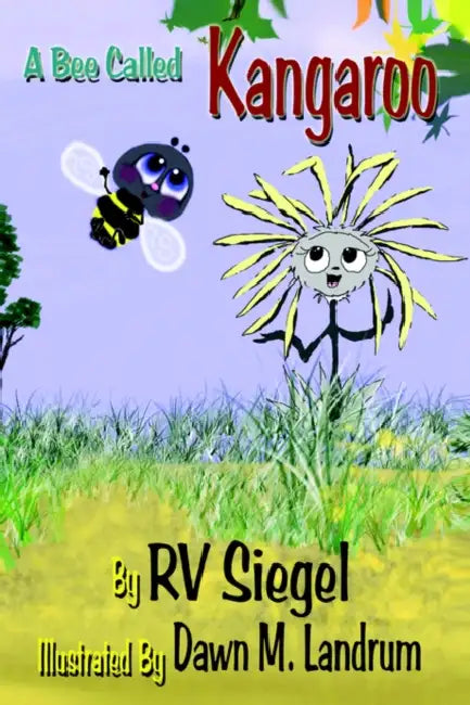 A Bee Called Kangaroo by RV Siegel, Dawn M. Landrum