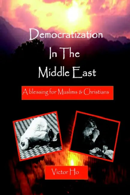 Democratization in the Middle East by Victor Ho
